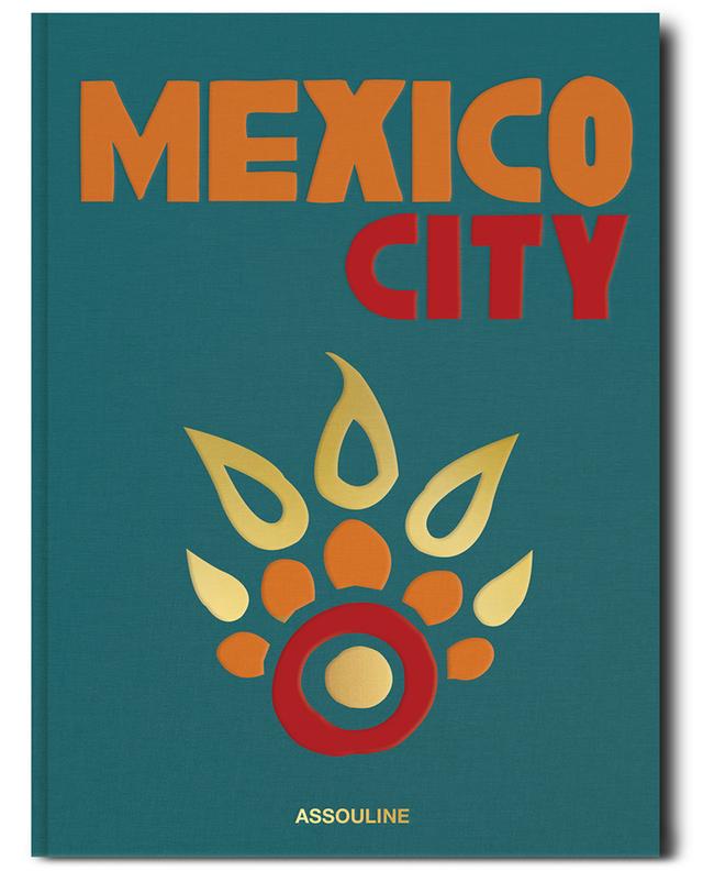 Beau livre Mexico City - Classics Collection ASSOULINE