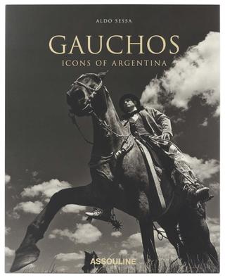 Beau Livre Gauchos Icons of Argentina ASSOULINE