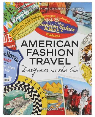 American Fashion Travel Designers on the Go coffee table book ASSOULINE