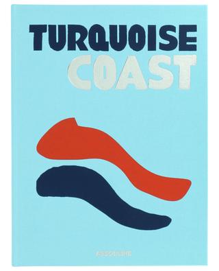 Beau livre Turquoise Coast ASSOULINE