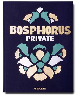 Livre Bosphorus Private ASSOULINE