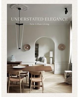 Understated Elegance - New Urban Living coffee table book NEW MAGS